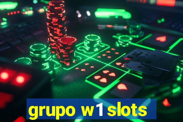 grupo w1 slots
